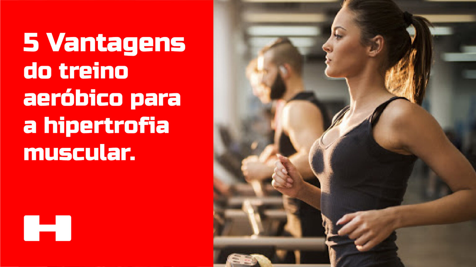 5 Vantagens Do Treino Aeróbico Para A Hipertrofia Muscular Hipermuscular 